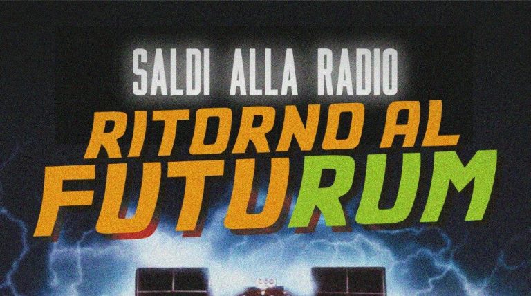 SALDI alla Radio – Ritorno al futuRUM